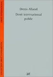 Denis Alland - Droit international public.