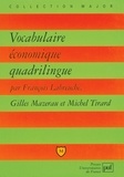 Michel Tirard et François Labreuche - Vocabulaire Economique Quadrilingue.