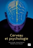 Nathalie Tzourio-Mazoyer et Olivier Houdé - Cerveau et psychologie - Introduction à l'imagerie cérébrale anatomique et fonctionnelle.
