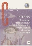  Interpol - Interpol. - Les textes fondamentaux de l'Organisation internationale de police criminelle.