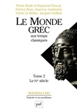 Pierre Brulé et Raymond Descat - Le Monde Grec aux temps classiques - Tome 2, Le IVe siècle.