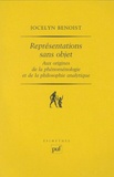 Jocelyn Benoist - Représentations sans objet - Aux origines de la phénoménologie et de la philosophie analytique.