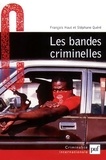 François Haut et Stéphane Quéré - Les bandes criminelles.