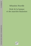 Sébastien Neuville - Droit de la banque et des marchés financiers.