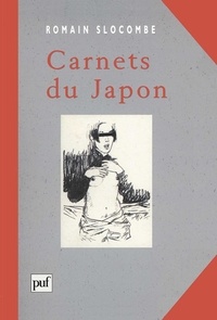 Romain Slocombe - Carnets du Japon.