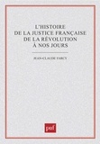 Jean-Claude Farcy - L'Histoire De La Justice Francaise De La Revolution A Nos Jours. Trois Decennies De Recherches.