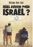 Shlomo Ben-Ami - Quel avenir pour Israël ?.