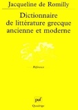 Jacqueline de Romilly - Dictionnaire de littérature grecque ancienne et moderne.