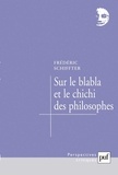 Frédéric Schiffter - Sur le blabla et le chichi des philosophes.