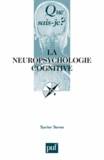 Xavier Seron - La neuropsychologie cognitive.