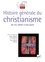 Jean-Robert Armogathe et Pascal Montaubin - Histoire générale du christianisme - Coffret 2 volumes.