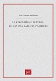 Jean-Gustave Padioleau - Le réformisme pervers : le cas des sapeurs-pompiers.