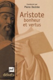 Pierre Destrée - Aristote - Bonheur et vertus.