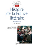 Patrick Berthier et Michel Jarrety - Histoire de la France littéraire - Tome 3, Modernités XIXe et XXe siècles.