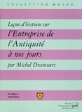 Michel Drancourt - Lecon D'Histoire Sur L'Entreprise De L'Antiquite A Nos Jours. 2eme Edition.