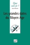 Jean Delorme - Les Grandes Dates Du Moyen Age.