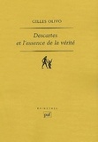 Gilles Olivo - Descartes et l'essence de la vérité.