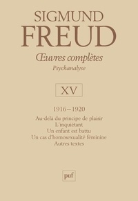 Sigmund Freud - Oeuvres complètes Psychanalyse - Volume 15, 1916-1920.