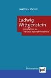 Mathieu Marion - Ludwig Wittgenstein - Introduction au "Tractatus logico-philosophicus".
