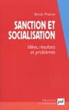 Eirick Prairat - Sanction Et Socialisation. Idees, Resultats Et Problemes.