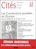  Collectif - Cités  N° 13/2003 : Les Constitutions possibles de l'Europe. - Figures politiques de l'Europe unie.