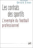 Jacques Mestre et Eric Loquin - Les contrats des sportifs - L'exemple du football professionnel.