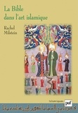 Rachel Milstein - La Bible dans l'art islamique.
