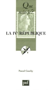 Pascal Cauchy - La IVe République.