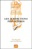 Jean Raynaud et Jean-Yves Bertucci - Les juridictions financières.