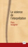 Piera Aulagnier - La Violence De L'Interpretation.