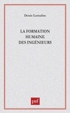 Denis Lemaître - La formation humaine des ingénieurs.
