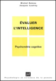 Michel Huteau et Jacques Lautrey - Evaluer l'intelligence - Psychométrie cognitive.