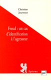 Christian Jouvenot - Freud : un cas d'identification à l'agresseur.