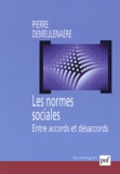 Pierre Demeulenaere - Les normes sociales entre accords et désaccords.