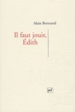 Alain Bonnand - Il faut jouir, Edith.