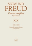 Sigmund Freud - Oeuvres complètes Psychanalyse - Volume 19 : 1931-1936, Nouvelle suite des leçons, Autres textes.