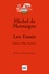 Michel de Montaigne - Les Essais - Edition conforme au texte de l'exemplaire de Bordeaux.