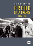 Alain de Mijolla - Freud et la France - 1885-1945.