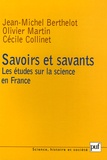 Jean-Michel Berthelot et Cécile Collinet - Savoirs et savants - Les études sur la science en France.