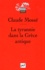 Claude Mossé - La tyrannie dans la Grèce antique.