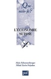 Alain Schoenenberger et Milad Zarin-Nejadan - L'économie suisse.