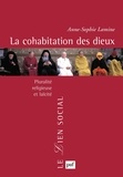 Anne-Sophie Lamine - La cohabitation des Dieux - Pluralité religieuse et laïcité.