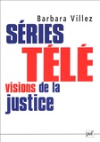 Barbara Villez - Séries télé : visions de la justice.