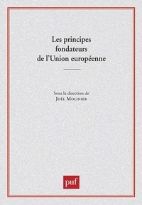 Joël Molinier - Les principes fondateurs de l'Union européenne.