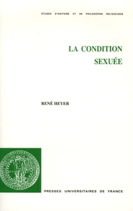 René Heyer - La condition sexuée.