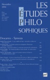 Michel Terestchenko et Dominik Perler - Les études philosophiques N° 4, Novembre 2004 : Descartes-Spinoza.