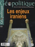 Marie-France Garaud et  Collectif - Géopolitique N° 88, Octobre-Décem : Les enjeux iraniens.