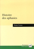 Denis Forest - Histoire des aphasies - Une anatomie de l'expression.
