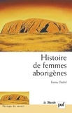 Fanny Duthil - Histoire de femmes aborigènes.