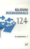 Séverine-Antigone Marin et Victor–Yves Ghebali - Relations internationales N° 124, Hiver 2005 ( : Les mondialisations - Tome 2.